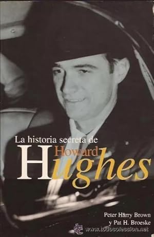 Imagen del vendedor de La Historia Secreta de Howard Hughes a la venta por Green Libros