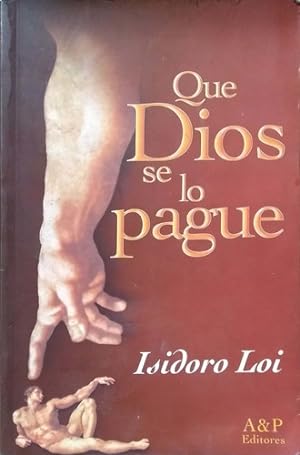 Seller image for Que Dios Se Lo Pague for sale by Green Libros