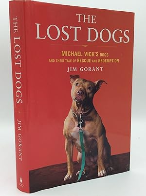Bild des Verkufers fr THE LOST DOGS: Michael Vick's Dogs and Their Tale of Rescue and Redemption zum Verkauf von Kubik Fine Books Ltd., ABAA