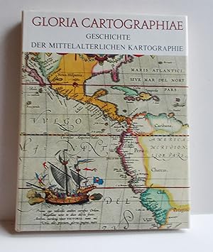 Seller image for Gloria Cartographiae (Geschichte der mittelalterlichen Kartographie) for sale by Antiquariat Zinnober