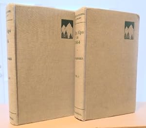 The Alps in 1864: A Private Journal, Volume I, Volume II