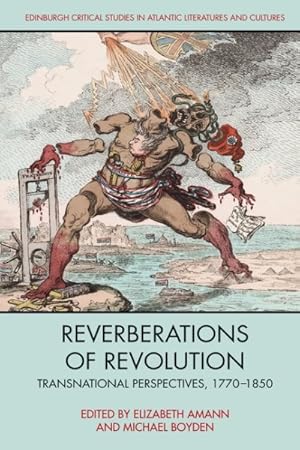 Bild des Verkufers fr Reverberations of Revolution : Transnational Perspectives, 1770-1850 zum Verkauf von GreatBookPrices