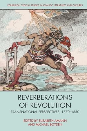 Bild des Verkufers fr Reverberations of Revolution : Transnational Perspectives, 1770-1850 zum Verkauf von GreatBookPrices