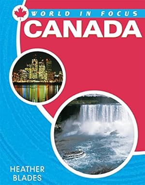 Bild des Verkufers fr World in Focus: Canada zum Verkauf von WeBuyBooks