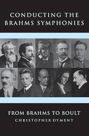 Immagine del venditore per Conducting the Brahms Symphonies by Christopher Dyment [Hardcover ] venduto da booksXpress