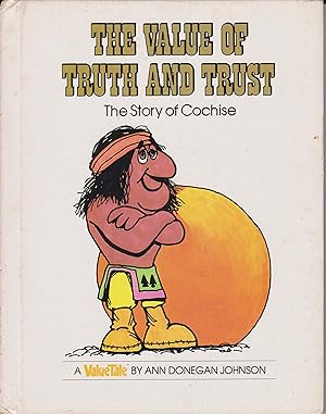 Seller image for The Value of Truth and Trust - The Story of Cochise for sale by Robinson Street Books, IOBA