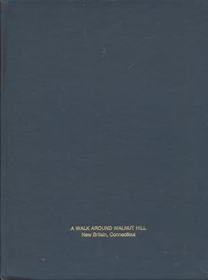 Immagine del venditore per A walk around Walnut Hill, New Britain, Connecticut: An architectural and historical survey in photographs, drawings, maps, and text of the buildings . Park, New Britain, Connecticut, 1830-1930 venduto da CorgiPack