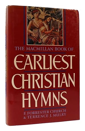 Seller image for MACMILLAN BOOK OF EARLIEST CHRISTIAN HYMNS for sale by Rare Book Cellar