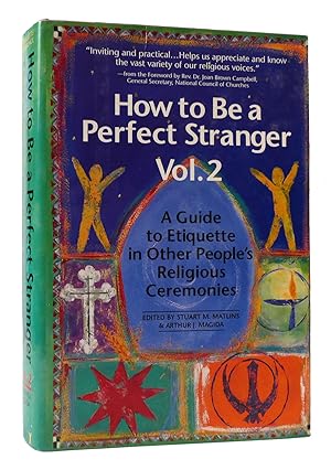 Image du vendeur pour HOW TO BE A PERFECT STRANGER A Guide to Etiquette in Other People's Religious Ceremonies: Vol 2 mis en vente par Rare Book Cellar