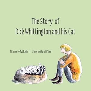 Bild des Verkufers fr The Story of Dick Whittington and His Cat zum Verkauf von WeBuyBooks