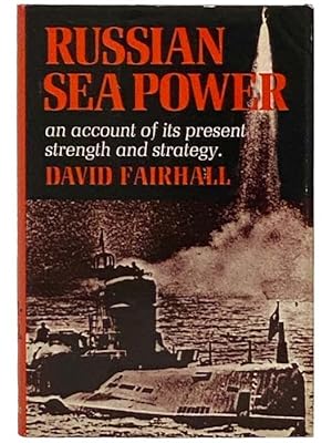 Seller image for Russian Sea Power: An Account of Its Present Strength and Strategy for sale by Yesterday's Muse, ABAA, ILAB, IOBA