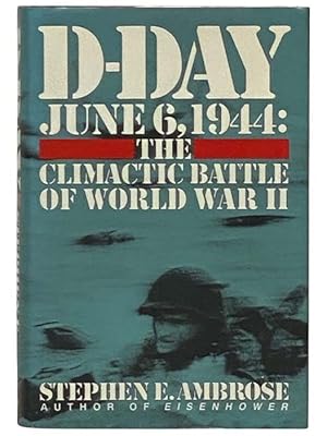 Seller image for D-Day, June 6, 1944: Climactic Battle of World War II for sale by Yesterday's Muse, ABAA, ILAB, IOBA
