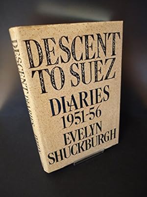 Imagen del vendedor de Descent to Suez: Diaries, 1951-56 a la venta por WeBuyBooks