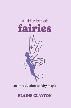 Bild des Verkufers fr A Little Bit of Fairies : An Introduction to Fairy Magic Volume 12 zum Verkauf von Smartbuy