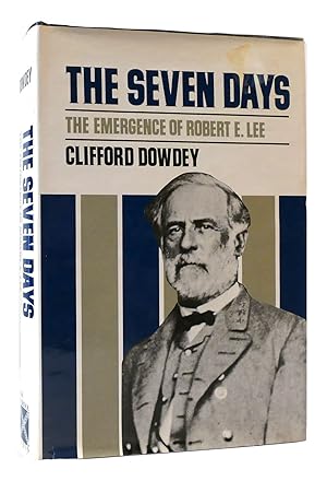 Seller image for THE SEVEN DAYS The Emergence of Robert E. Lee for sale by Rare Book Cellar
