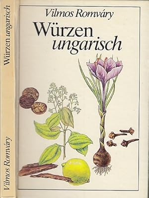 Würzen ungarisch. Aus dem Ungarischen übertragen von Edith Redeo und Margot Szepessy.