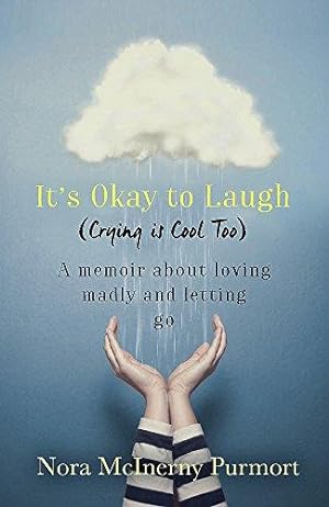 Seller image for It's Okay to Laugh (Crying is Cool Too): A memoir about loving madly and letting go for sale by WeBuyBooks