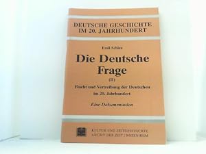 Immagine del venditore per Die Deutsche Frage (II). Flucht und Vertreibung der Deutschen im 20. Jahrhundert. Eine Dokumentation. venduto da Antiquariat Uwe Berg