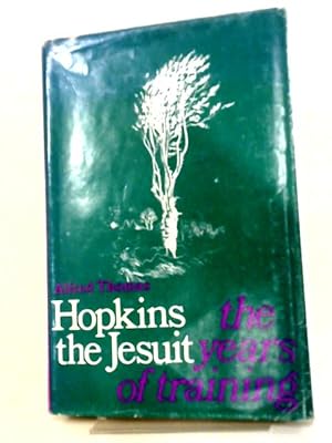 Bild des Verkufers fr Hopkins the Jesuit, The Year of Training zum Verkauf von World of Rare Books