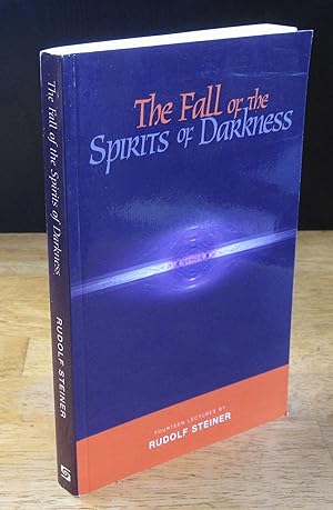 Image du vendeur pour The Fall of the Spirits of Darkness. Fourteen Lectures Given in Dornach 29 September - 28 October 1917. mis en vente par The BiblioFile