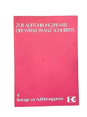 Seller image for ZUR AUFFHRUNGSPRAXIS DER WERKE FRANZ SCHUBERTS. for sale by Nostalgie Salzburg