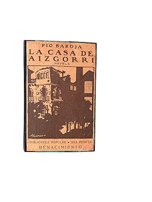 LA CASA DE AIZCORRI. NOVELA EN SIETE JORNADAS (MADRID: RENACIMIENTO).