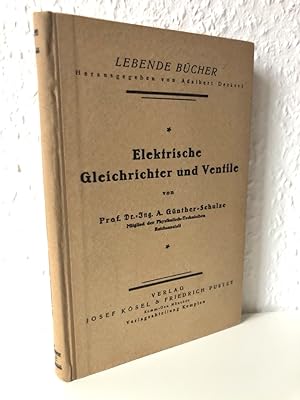Bild des Verkufers fr Elektrische Gleichrichter und Ventile. In: Lebende Bcher, herausgegeben von Adalbert Deckert. zum Verkauf von Antiquariat an der Linie 3