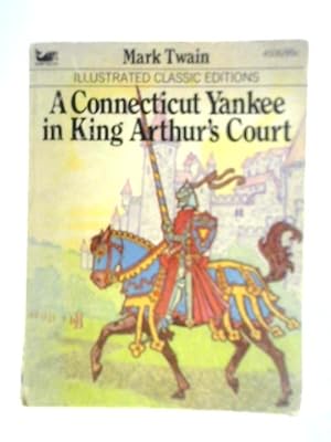 Seller image for A Connecticut Yankee in kin Arthur's Court for sale by World of Rare Books