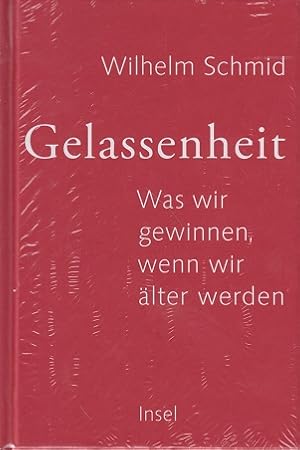 Bild des Verkufers fr Gelassenheit : was wir gewinnen, wenn wir lter werden. zum Verkauf von Allguer Online Antiquariat