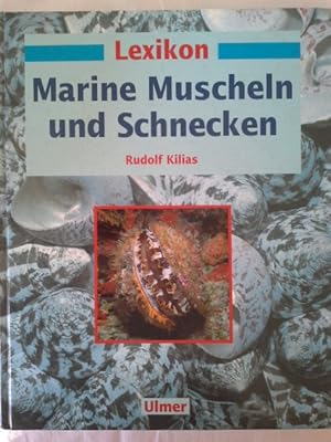 Bild des Verkufers fr Lexikon marine Muscheln und Schnecken. Rudolf Kilias (Hrsg.). [Mitarb.: Rodu von Cosel .] zum Verkauf von Herr Klaus Dieter Boettcher