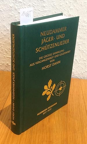 Bild des Verkufers fr Neudammer Jger- und Schtzenlieder. Die groe Sammlung aus Vergangenheit und Gegenwart. zum Verkauf von Antiquariat Hartmann