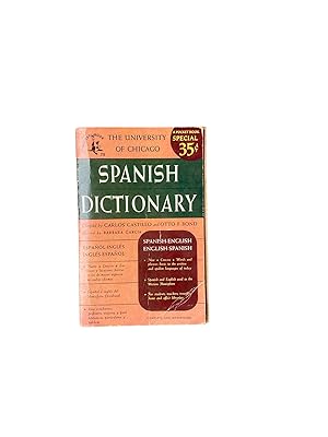 Bild des Verkufers fr THE UNIVERSITY OF CHICAGO SPANISH DICTIONARY. A NEW CONCISE SPANISH-ENGLISH AND ENGLISH-SPANISH DICTIONARY OF WORD AND PHRASES BASIC TO THE WRITTEN AND SPOKEN LANGUAGES OF TODAY. zum Verkauf von Nostalgie Salzburg