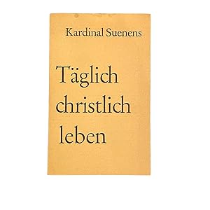 Seller image for TGLICH CHRISTLICH LEBEN. for sale by Nostalgie Salzburg