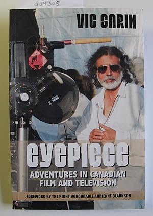 Seller image for Eyepiece | Adventures in Canadian Film and Television for sale by The People's Co-op Bookstore