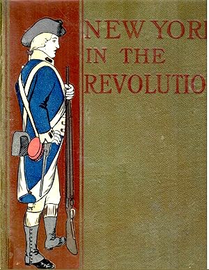 NEW YORK IN THE REVOLUTION AS COLONY AND STATE with the Supplement.