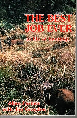 The Best Job Ever (a Life of Hunting)