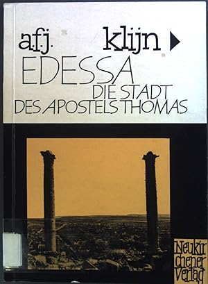 Bild des Verkufers fr Edessa, die Stadt des Apostels Thomas : Das lteste Christentum in Syrien. Neukirchener Studienbcher ; Bd. 4 zum Verkauf von books4less (Versandantiquariat Petra Gros GmbH & Co. KG)