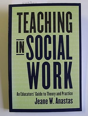 Teaching In Social Work | An Educators' Guide to Theory and Practice