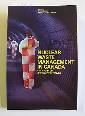 Nuclear Waste Management in Canada | Critical Issues, Critical Perspectives