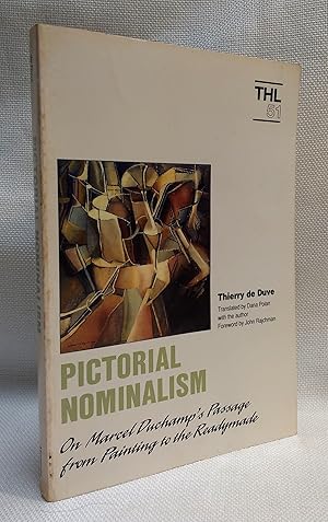 Pictorial Nominalism: On Marcel Duchamp's Passage from Painting to the Readymade (Theory & Histor...