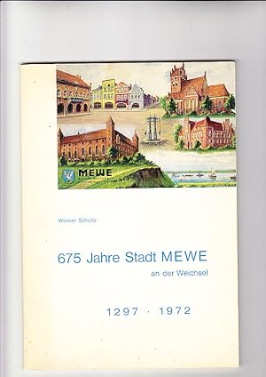 Bild des Verkufers fr 675 Jahre Stadt MEWE an der Weichsel. 1297 - 1972 Herausg.: Heimatkreis Dirschau in Witten zum Verkauf von Elops e.V. Offene Hnde