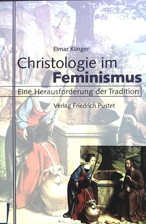 Seller image for Christologie im Feminismus : eine Herausforderung der Tradition. for sale by books4less (Versandantiquariat Petra Gros GmbH & Co. KG)