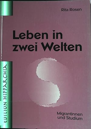 Bild des Verkufers fr Leben in zwei Welten : Migrantinnen und Studium. Edition Hipparchia zum Verkauf von books4less (Versandantiquariat Petra Gros GmbH & Co. KG)