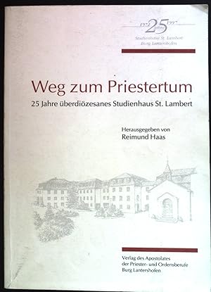 Bild des Verkufers fr Weg zum Priestertum : 25 Jahre berdizesanes Studienhaus St. Lambert. zum Verkauf von books4less (Versandantiquariat Petra Gros GmbH & Co. KG)