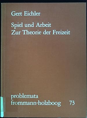 Seller image for Spiel und Arbeit : zur Theorie d. Freizeit. Problemata ; 73 for sale by books4less (Versandantiquariat Petra Gros GmbH & Co. KG)