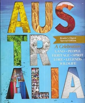 Australia: A Celebration - Land, people, Heritage, Spirit, Lore Legends, Wildlife [Special Edition]