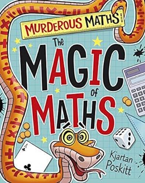 Imagen del vendedor de The Magic of Maths (Murderous Maths) a la venta por WeBuyBooks