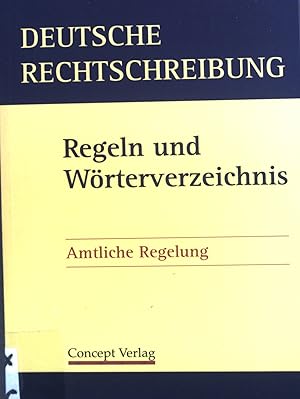 Seller image for Deutsche Rechtschreibung : Regeln und Wrterverzeichnis ; amtliche Regelung. for sale by books4less (Versandantiquariat Petra Gros GmbH & Co. KG)