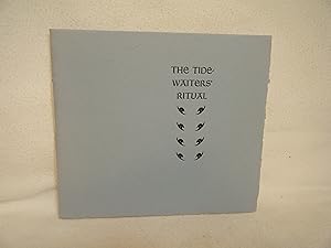 Image du vendeur pour The Tide-Waiters' Ritual Traditional Chants. Newly Indited, with an Explanatory Note, by John Ruyle, B. S. I. mis en vente par curtis paul books, inc.