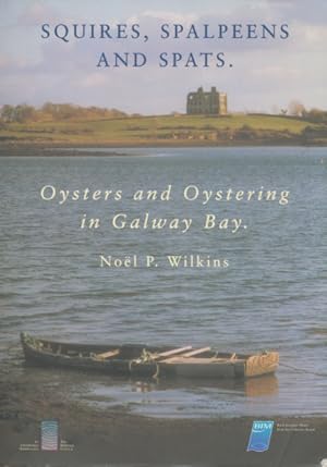 Squires, spalpeens and spats : oysters and oystering in Galway Bay